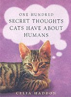 bokomslag One Hundred Secret Thoughts Cats have about Humans
