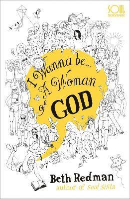 Beth Redman - I Wanna Be... A Woman of God!, Häftad