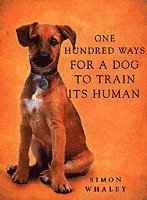 bokomslag One Hundred Ways for a Dog to Train Its Human