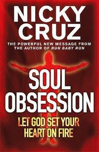 bokomslag Soul Obsession: Let God Set Your Heart on Fire