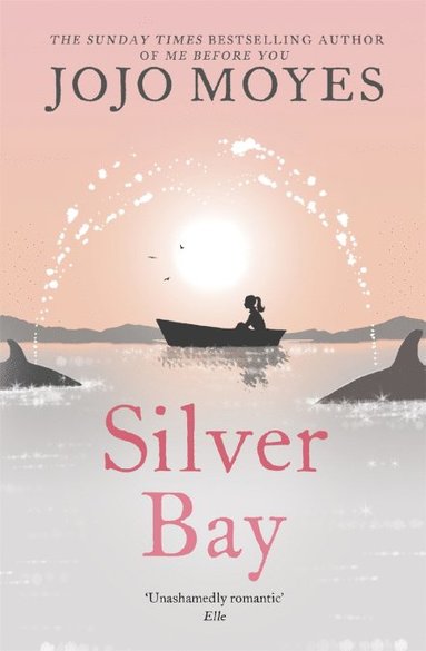 Jojo Moyes - Silver Bay, Häftad