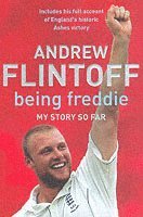 Being Freddie: My Story so Far