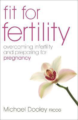 Michael Dooley - Fit For Fertility, Häftad