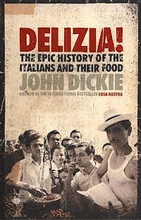 bokomslag Delizia! the epic history of the Italians and their food.