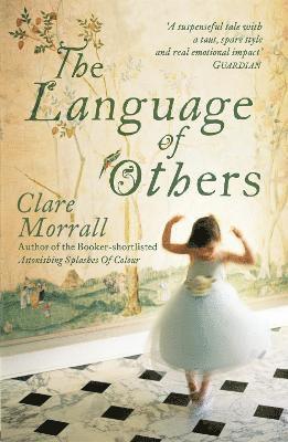 Clare Morrall - Language of Others, Häftad
