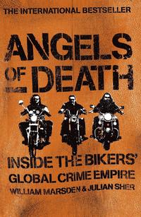 bokomslag Angels of Death: Inside the Bikers' Global Crime Empire