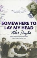 Somewhere To Lay My Head