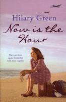 Hilary Green - Now is the Hour, Häftad