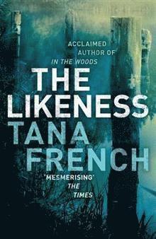 Tana French - The Likeness, Häftad
