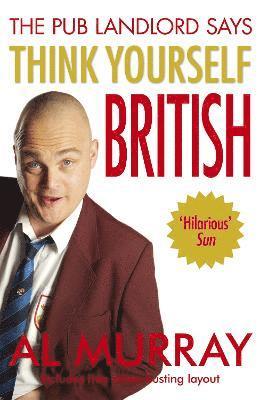 bokomslag Al Murray The Pub Landlord Says Think Yourself British