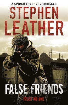 Stephen Leather - False Friends, Häftad