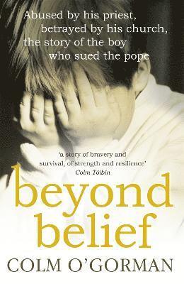 Colm O'gorman, Colm O'Gorman - Beyond Belief, Häftad