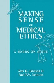 bokomslag Making Sense Of Medical Ethics