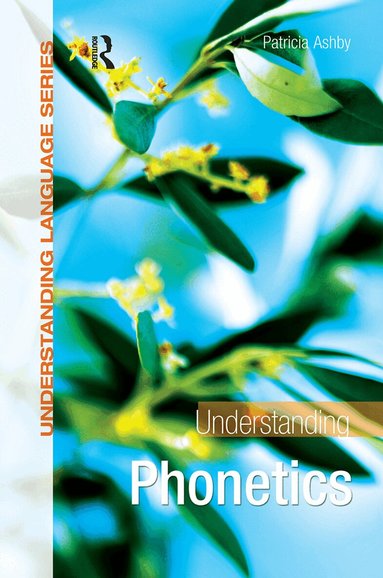 Patricia Ashby - Understanding Phonetics, Häftad