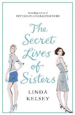 Linda Kelsey - Secret Lives of Sisters, Häftad