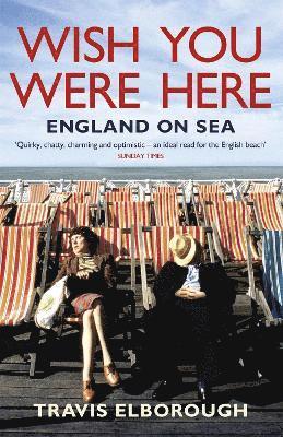 bokomslag Wish You Were Here: England on Sea