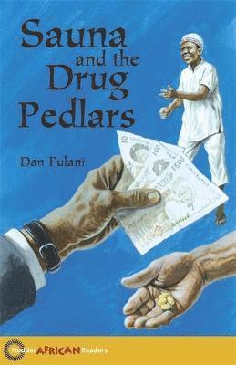 Hodder African Readers: Sauna and the Drug Pedlars 1