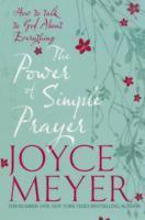 Joyce Meyer - Power of Simple Prayer, Häftad