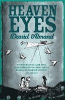 David Almond - Heaven Eyes, Häftad