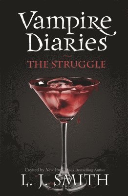 L.J. Smith - Vampire Diaries: The Struggle, Häftad