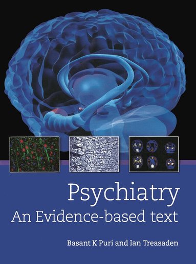 Bassant Puri, Ian Treasaden - Psychiatry: An evidence-based text, Inbunden