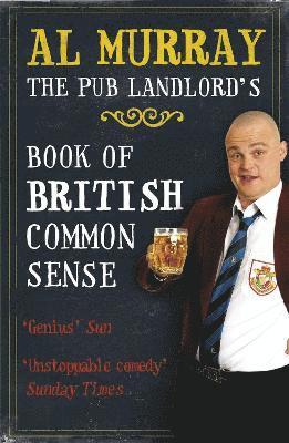 bokomslag Al Murray: The Pub Landlord's Book of British Common Sense