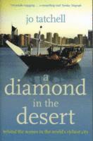 bokomslag A DIAMOND IN THE DESERT: Behind the Scenes in the World's Richest City