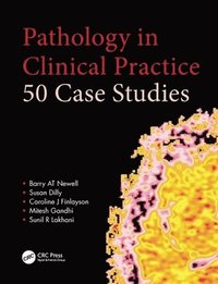bokomslag Pathology in Clinical Practice: 50 Case Studies