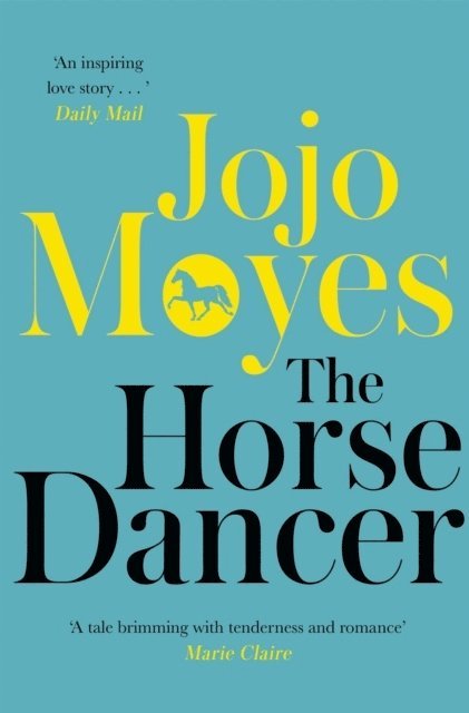 The Horse Dancer: Discover the heart-warming Jojo Moyes you haven't read yet 1