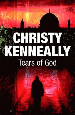 Christy Kenneally - Tears of God, Häftad