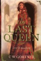 C W Gortner - Last Queen, Häftad