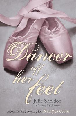 Lucy Elphinstone, Julie Sheldon - Dancer off Her Feet, Häftad