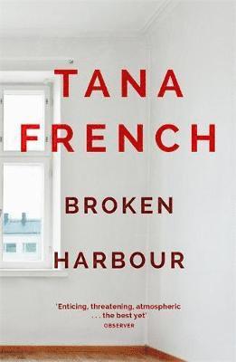 Broken Harbour Dublin Murder Squad 4 Winner Of The La Times Book Priz Tana French Bok Akademibokhandeln