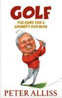 bokomslag Golf - The Cure for a Grumpy Old Man