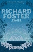 Richard Foster - Prayer, Häftad