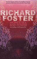 Richard Foster - Money, Sex and Power, Häftad