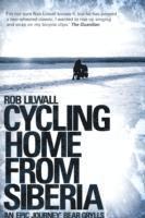 Rob Lilwall - Cycling Home From Siberia, Häftad