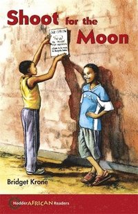 bokomslag Hodder African Readers: Shoot for the Moon