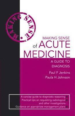 Making Sense of Acute Medicine 1