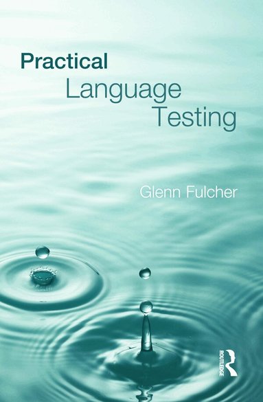 Glenn Fulcher - Practical Language Testing, Häftad