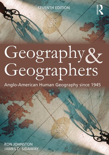 Ron Johnston, James Sidaway - Geography and Geographers, Häftad