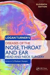 bokomslag Logan Turner's Diseases of the Nose, Throat and Ear, Head and Neck Surgery