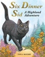 Inga Moore - Six Dinner Sid: A Highland Adventure, Häftad