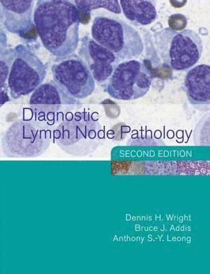 Dennis H. Wright, Bruce J. Addis - Diagnostic Lymph Node Pathology, Inbunden
