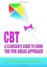 bokomslag CBT: A Clinician's Guide to Using the Five Areas Approach