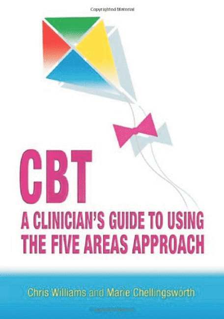 Chris Williams, Marie Chellingsworth, UK) Williams, Chris (Gartnavel Royal Hospital, Glasgow - CBT: A Clinician's Guide to Using the Five Areas Approach, Häftad