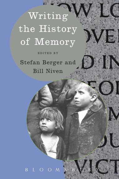 Stefan Berger, Bill Niven - Writing the History of Memory, Häftad