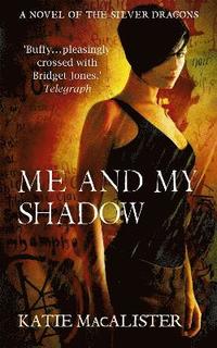 bokomslag Me and My Shadow (Silver Dragons Book Three)