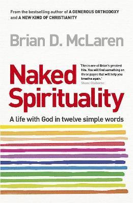 Brian D. McLaren - Naked Spirituality, Häftad
