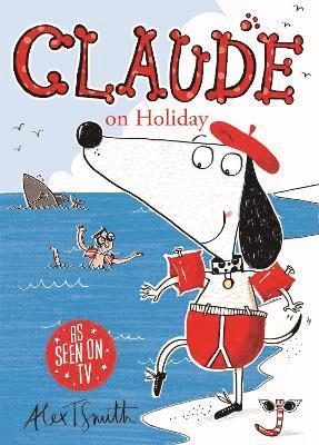 Alex T. Smith - Claude on Holiday, Häftad